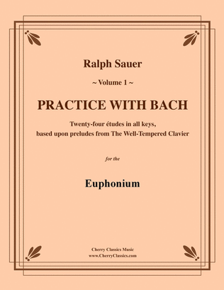 Practice With Bach for the Euphonium Volume I