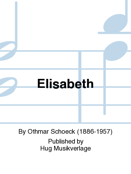 4 Gedichte op 8/1 Elisabeth
