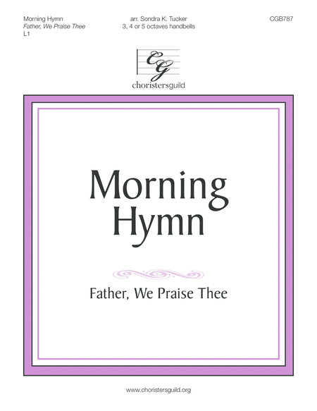 Morning Hymn (Father, We Praise Thee) image number null