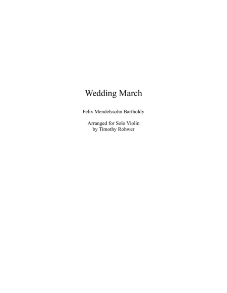 The Wedding March by Felix Mendelssohn Bartholdy