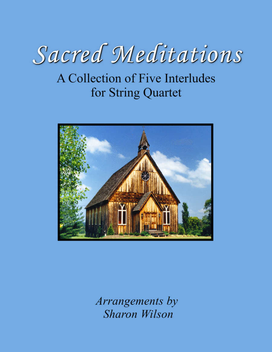 Sacred Meditations for Strings (A Collection of Five Interludes for String Quartet) String Quartet scores gallery preview page 1