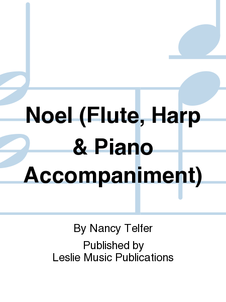 Noel (Flute, Harp & Piano Accompaniment)