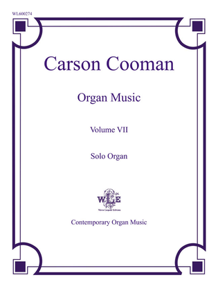 Book cover for The Organ Music of Carson Cooman, Volume VII, Solo organ