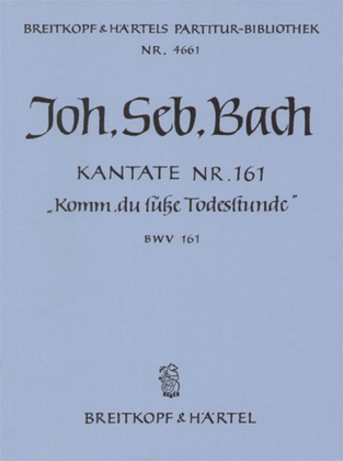 Cantata BWV 161 "Come, thou blessed hour of parting"