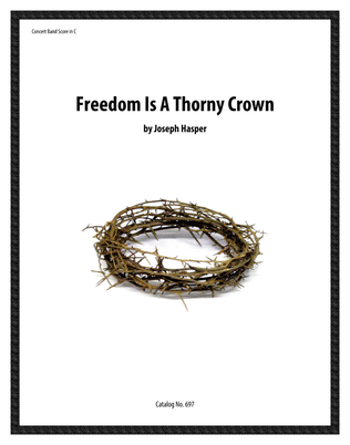 Freedom is a Thorny Crown (Parts and Score)