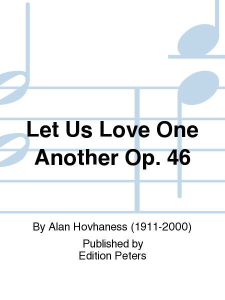 Let Us Love One Another Op. 46