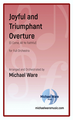 Joyful and Triumphant Overture (O Come, All Ye Faithful)