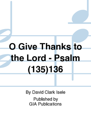 O Give Thanks to the Lord