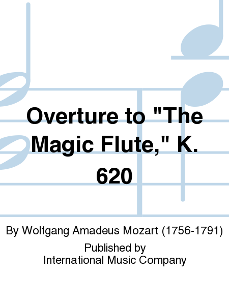 Overture To The Magic Flute, K. 620