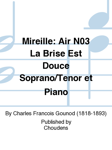 Mireille: Air N03 La Brise Est Douce Soprano/Tenor et Piano