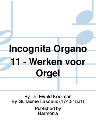 Incognita Organo 11 - Werken voor Orgel