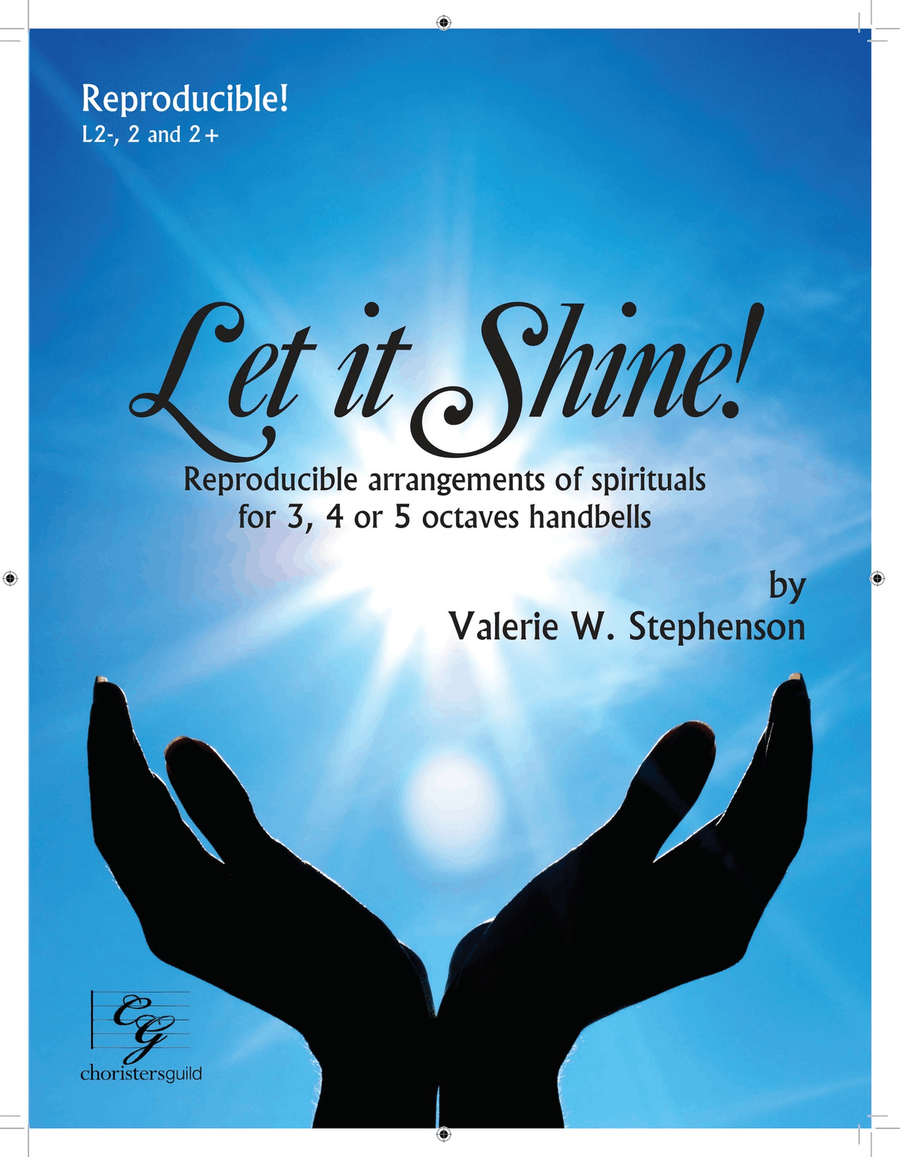 Let it Shine! Reproducible arrangements of spirituals
