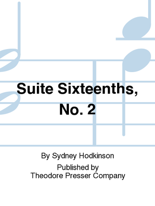 Suite Sixteenths