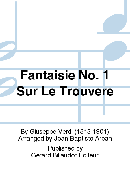 Fantaisie No. 1 Sur Le Trouvere