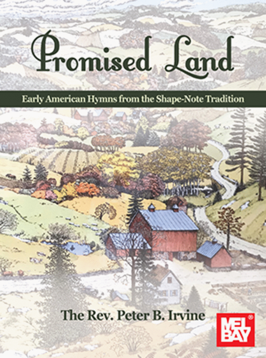 Promised Land Early American Hymns from the Shape-Note Tradition