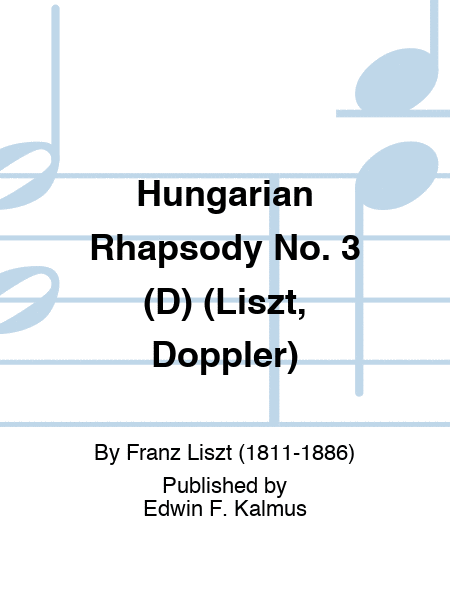 Hungarian Rhapsody No. 3 (D) (Liszt, Doppler)