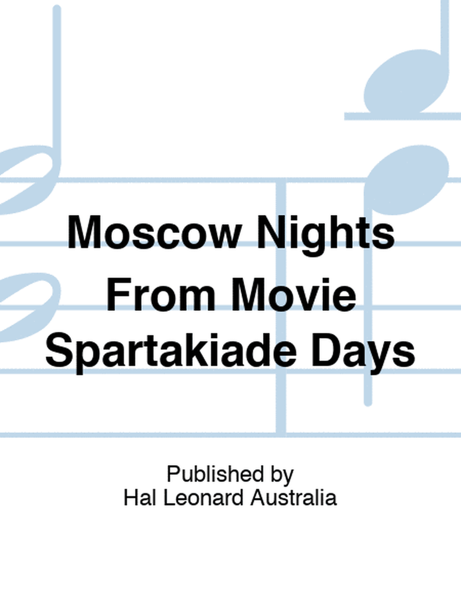 Moscow Nights From Movie Spartakiade Days