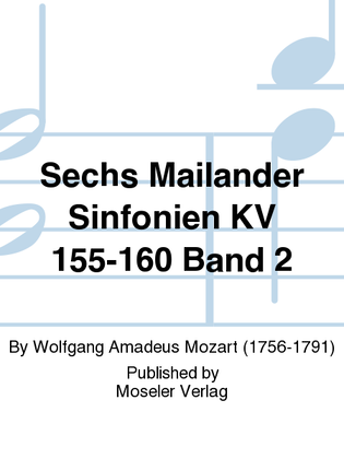 Book cover for Sechs Mailander Sinfonien KV 155-160 Band 2