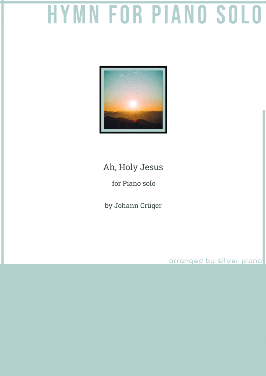 Ah, Holy Jesus (PIANO HYMN) Easy Piano scores gallery preview page 1