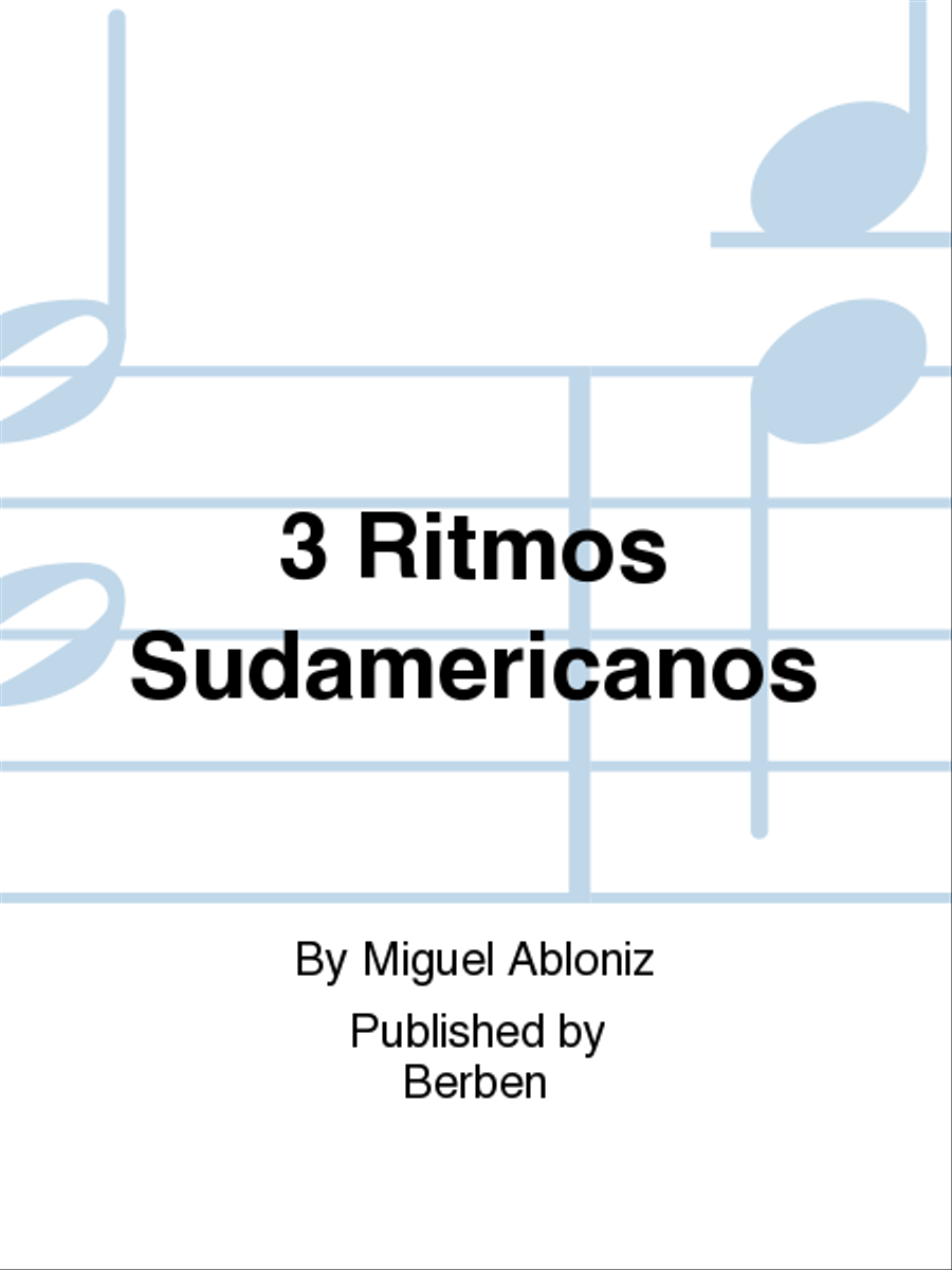 3 Ritmos Sudamericanos 3 Ritmos Sudamericanos School and Community scores gallery preview page 1