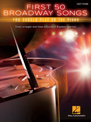 Book cover for First 50 Broadway Songs You Should Play on the Piano