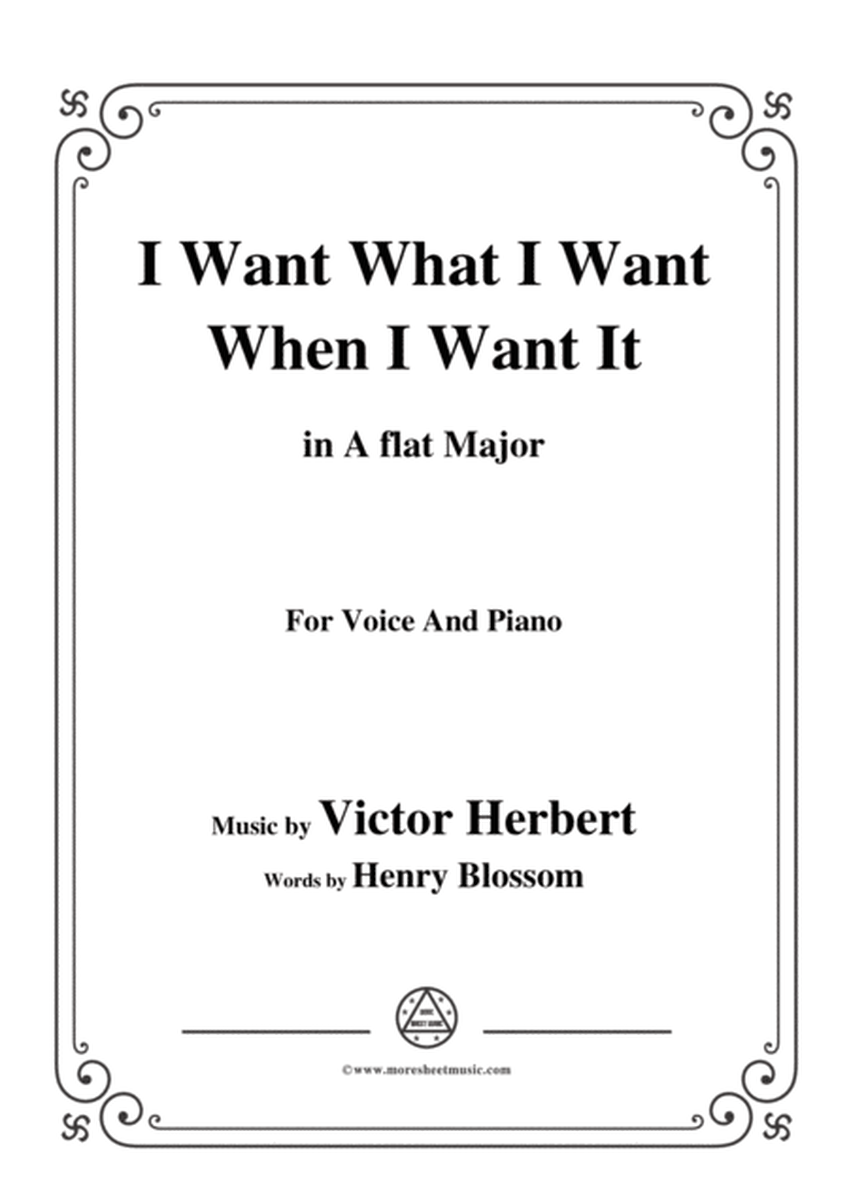 Victor Herbert-I Want What I Want When I Want It,in A flat Major,for Voice&Pno image number null