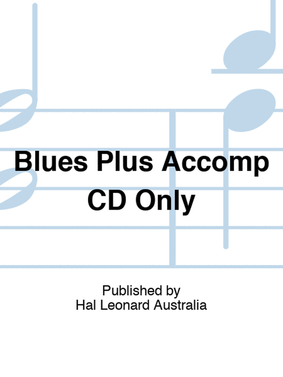 Blues Plus Accomp CD Only