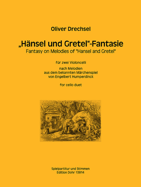 Hänsel und Gretel-Fantasie für zwei Violoncelli (2012) (nach Melodien aus dem bekannten Märchenspiel von Engelbert Humperdinck)