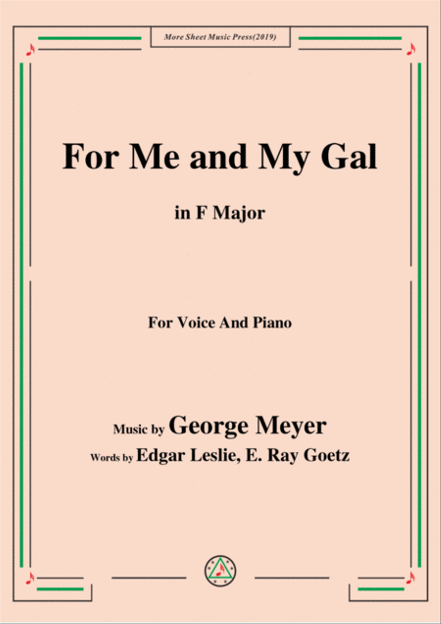 George Meyer-For Me and My Gal,in F Major,for Voice&Piano Voice scores gallery preview page 1