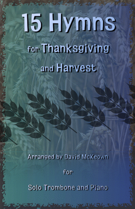 Book cover for 15 Favourite Hymns for Thanksgiving and Harvest for Trombone and Piano