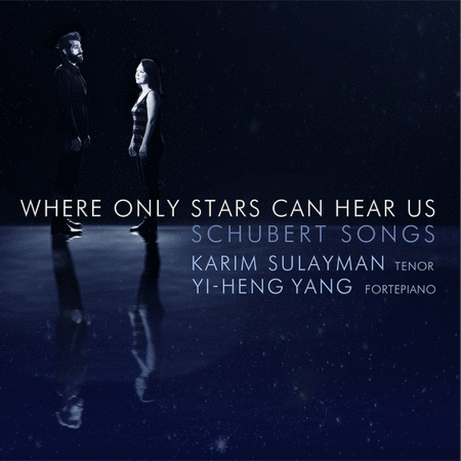 Karim Sulayman & Yi-Heng Yang: Where Only the Stars Can Hear Us - Schubert Songs