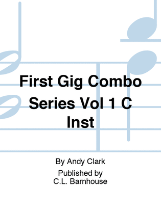 Book cover for First Gig Combo Series Vol 1 C Inst