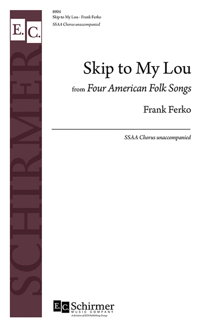 Skip to My Lou: from "Four American Folk Songs"