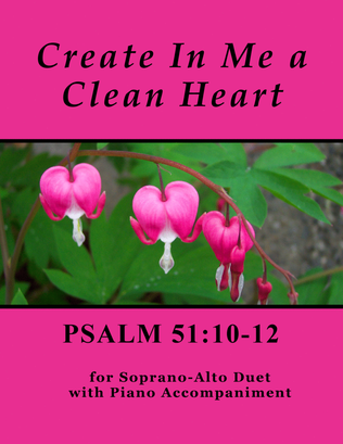 Book cover for Create In Me a Clean Heart ~ Psalm 51 (for SA Duet with Piano accompaniment)