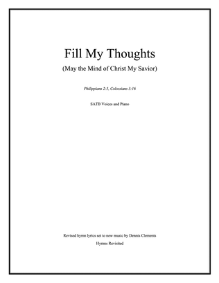 Fill My Thoughts (May the Mind of Christ My Savior)