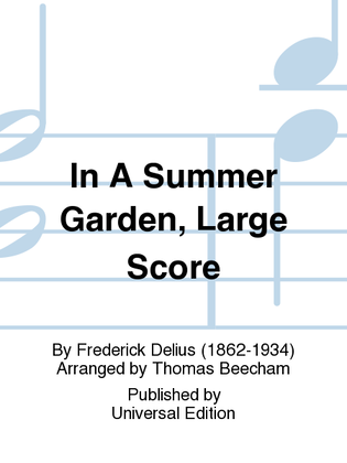 In A Summer Garden, Large Score