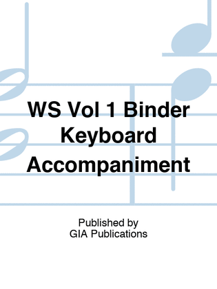 Book cover for WS Vol 1 Binder Keyboard Accompaniment