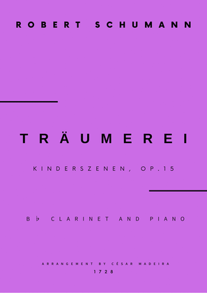 Traumerei by Schumann - Bb Clarinet and Piano (Full Score and Parts)