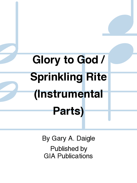 Glory to God / Sprinkling Rite - Instrument edition