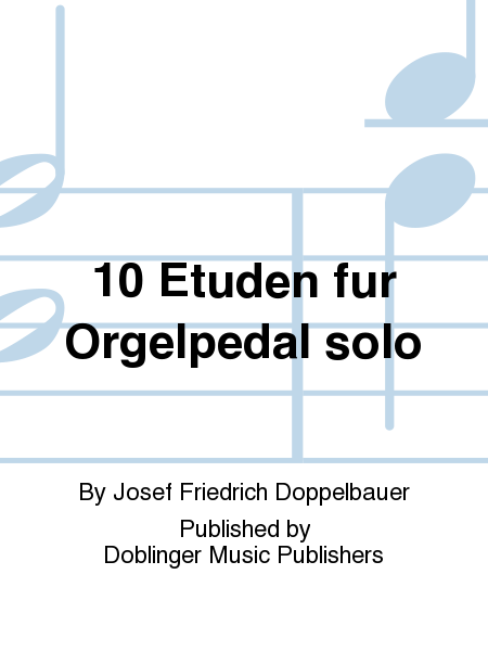 10 Etuden fur Orgelpedal solo