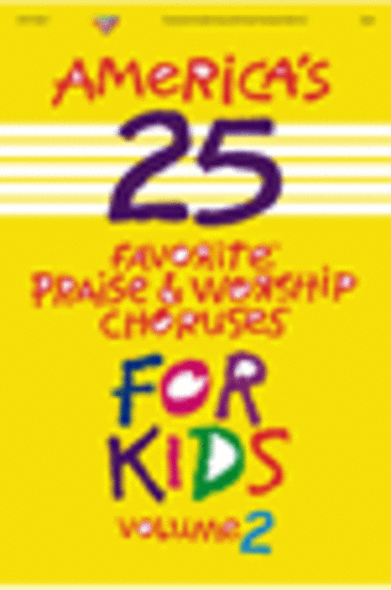 America's 25 Favorite Praise and Worship Choruses For Kids, Vol. 2 (Split Track CD)