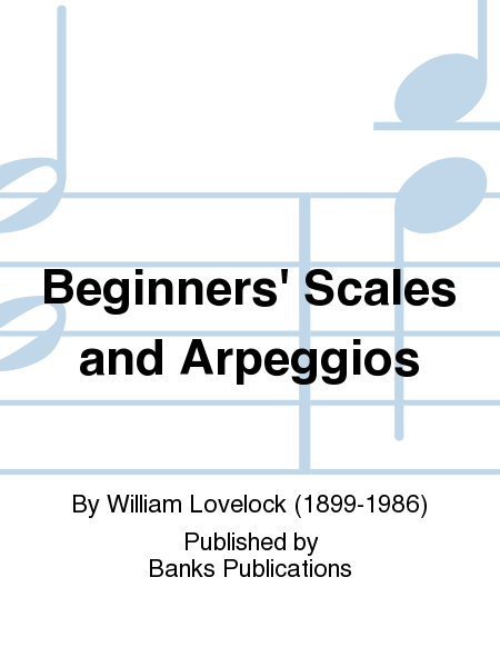 Beginners' Scales and Arpeggios