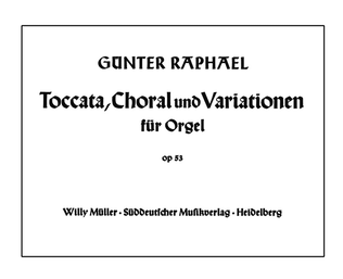 Book cover for Toccata, Choral und Variationen für Orgel (1944), op. 53