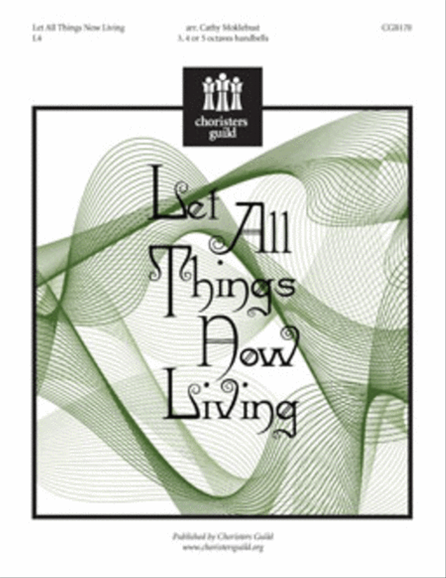 Let All Things Now Living by Cathy Moklebust Handbell Choir - Sheet Music