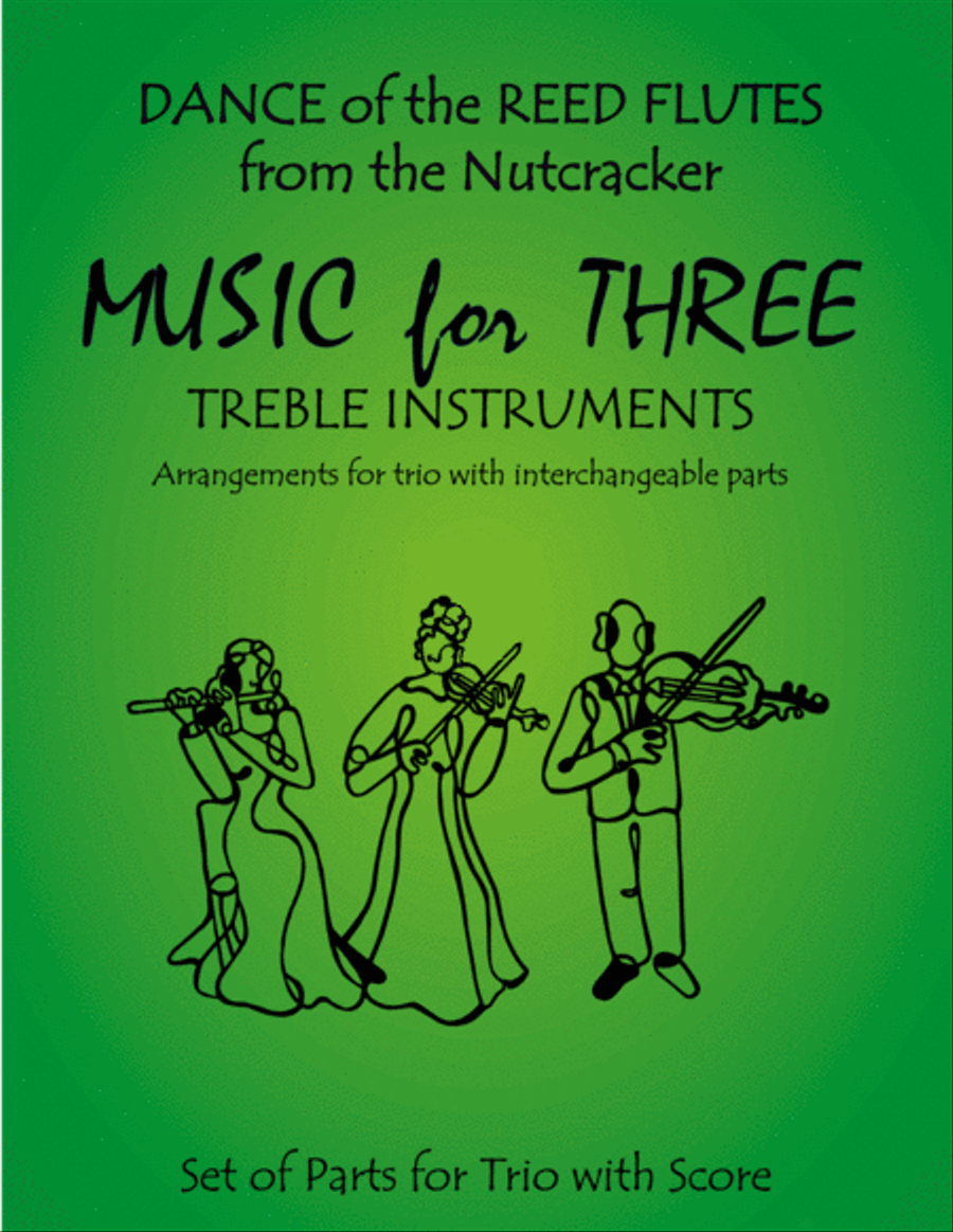 Dance of the Reed Flutes from The Nutcracker for Flute Trio (Two Flutes & Alto Flute) Small Ensemble scores gallery preview page 1