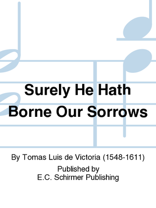 Surely He Hath Borne Our Sorrows (Vere languores)