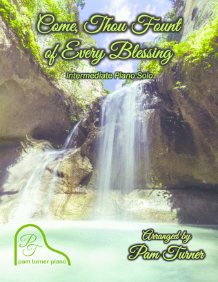 Book cover for Come, Thou Fount of Every Blessing (Intermediate Piano Solo)