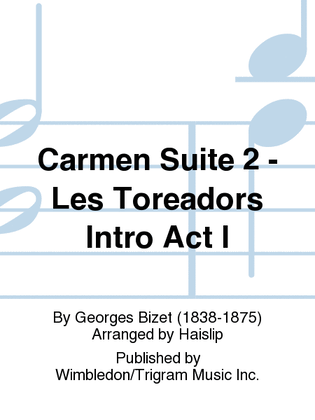 Carmen Suite 2 - Les Toreadors Intro Act I