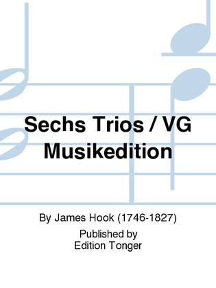 Sechs Trios / VG Musikedition