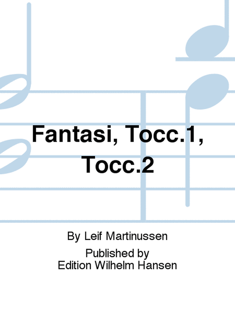 Fantasi, Tocc.1, Tocc.2